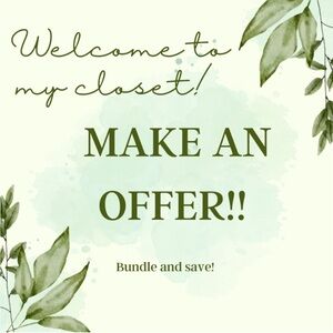 MAKE ME AN OFFER! REASONABLE OFFERS ACCEPTED!